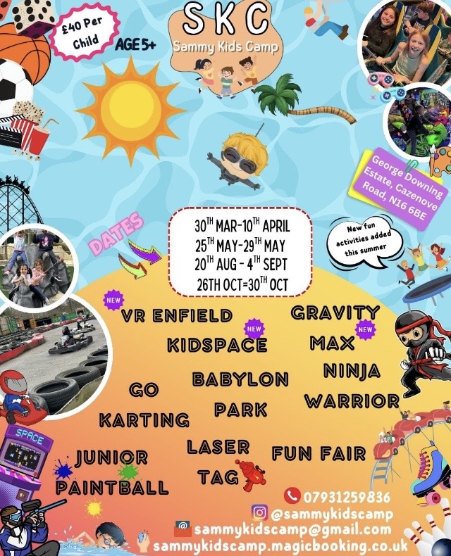 Sammy Kids Camp flyer. £40 per child, age 5+. Located at George Downing Estate, Cazenove Road, N16 6BE.